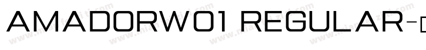 AmadorW01 Regular字体转换